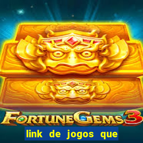 link de jogos que ganha dinheiro